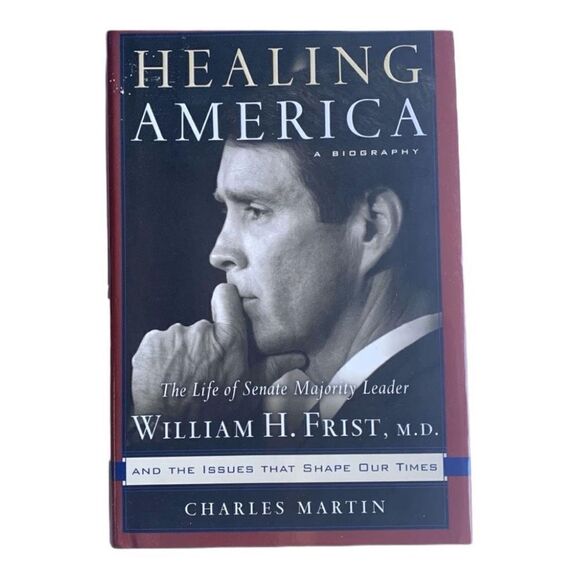Healing America A Biography of William H Frist Hardback Book by Charles Martin - Picture 1 of 1